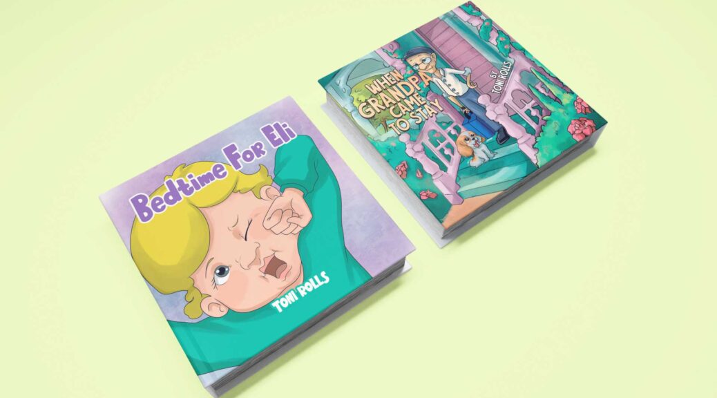 When Grandpa Came to Stay and Bedtime For Eli by TONY ROLLS